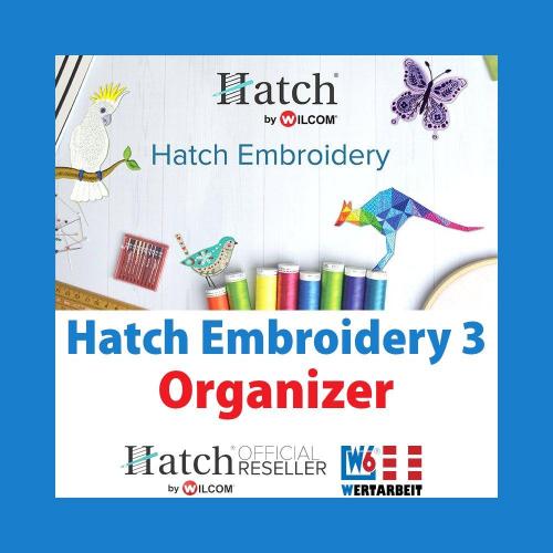 Hatch by WILCOM Sticksoftware Hatch Embroidery Organizer 3